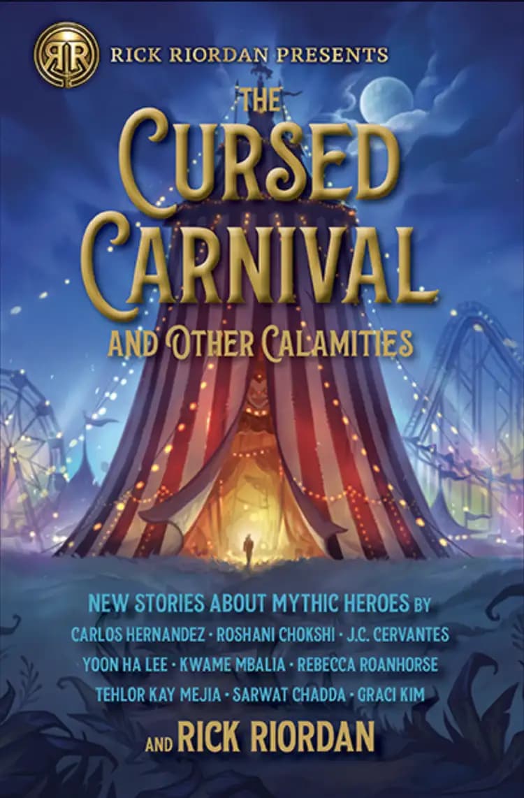 Book cover of 'The Cursed Carnival and Other Calamities: New Stories About Mythic Heroes'