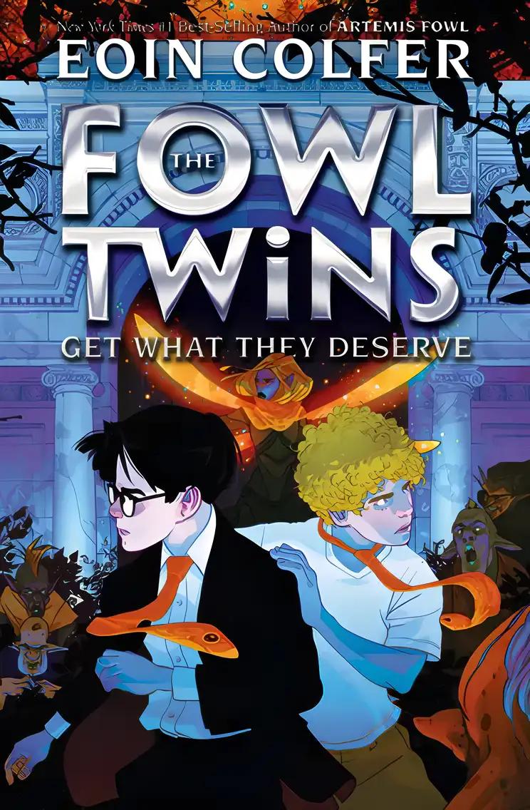 The Fowl Twins, Book Three: The Fowl Twins Get What They Deserve: Artemis Fowl: The Fowl Twins, Book 3