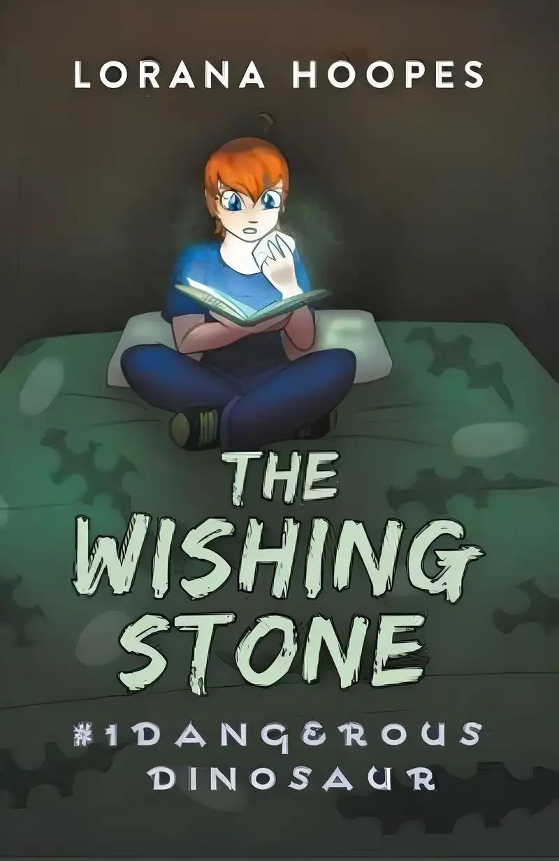 The Wishing Stone: #1 Dangerous Dinosaur