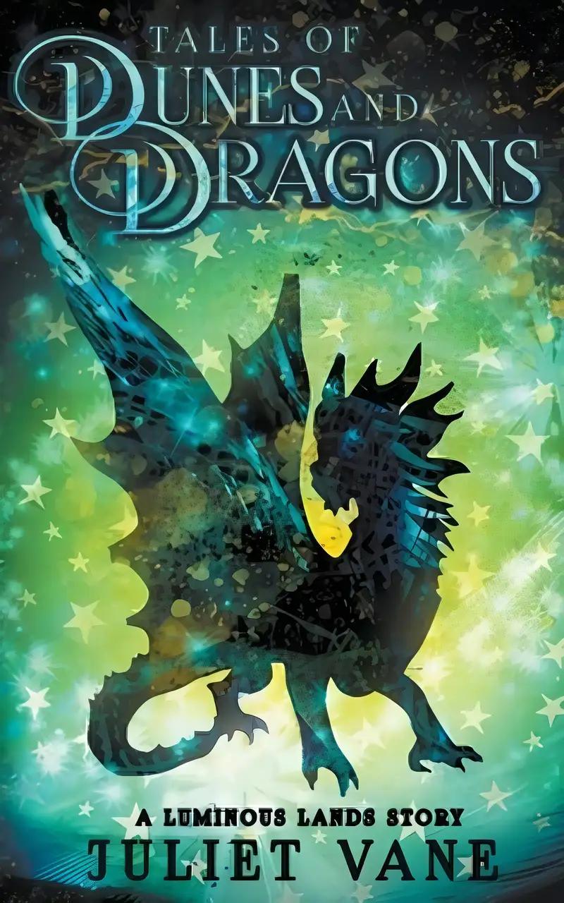 Tales of Dunes and Dragons (Luminous Lands Book 4)