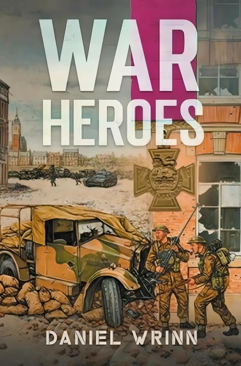 War Heroes: World War II Adventures during the Fall of France (John Archer Series Book 1)