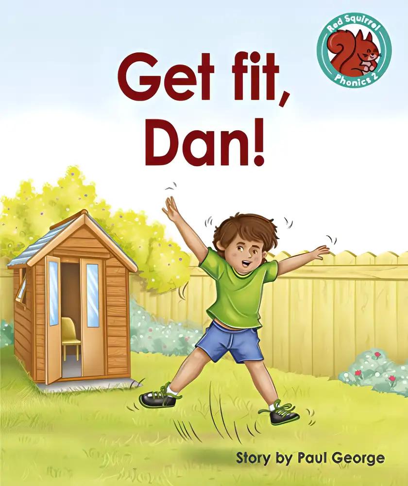 Get fit, Dan! (Red Squirrel Phonics Level 2)