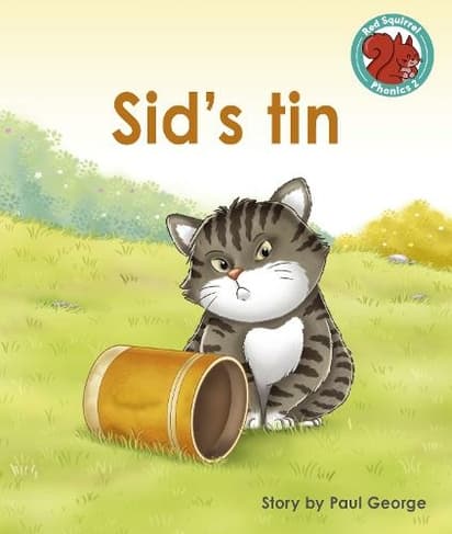 Sid's tin: (Red Squirrel Phonics Level 2 Set 2)