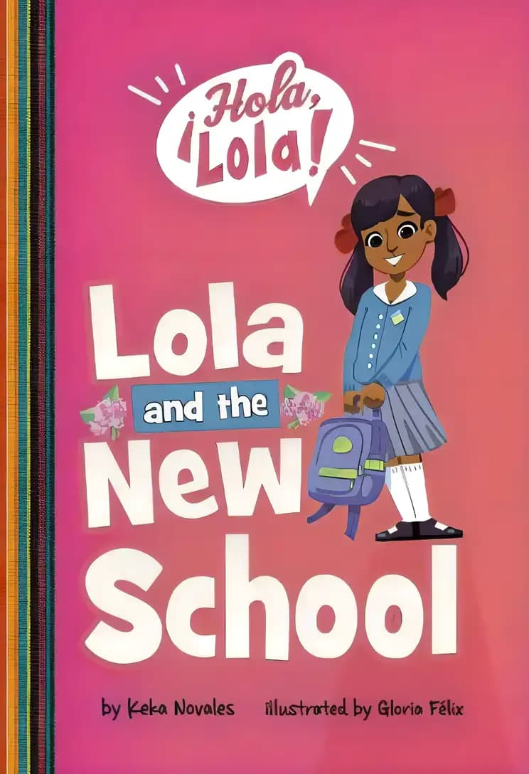 Book cover of 'Lola and the New School: (!Hola, Lola!)'