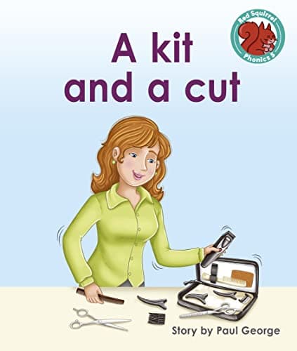 A kit and a cut: (Red Squirrel Phonics Level 5 Set 2a)