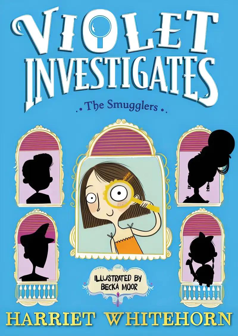 Violet and the Smugglers (Violet Investigates Book 3)