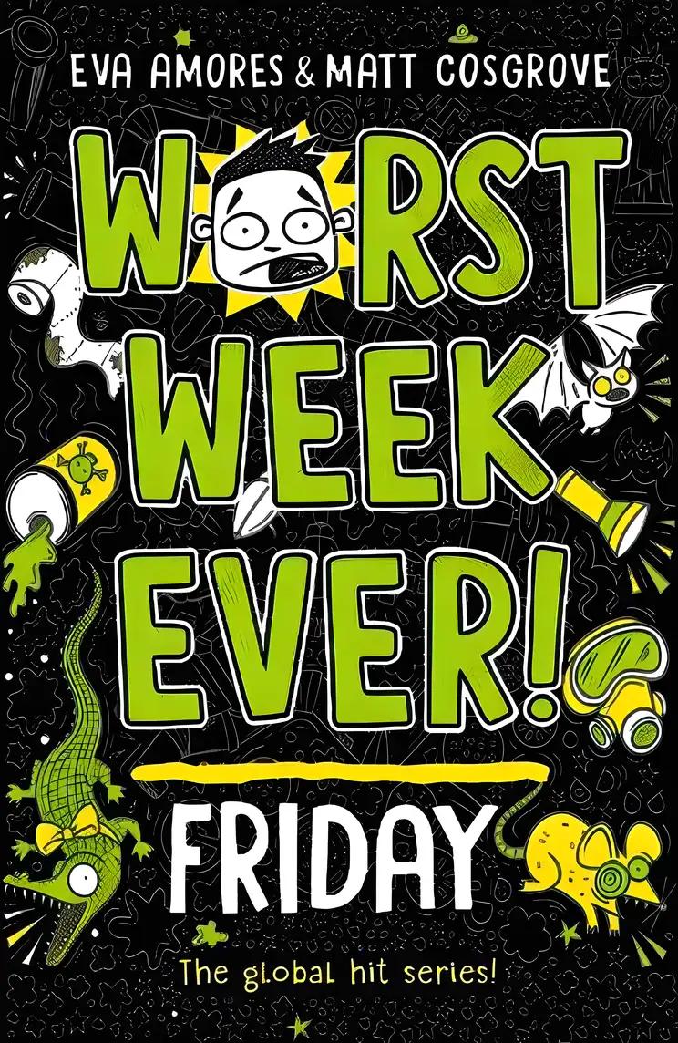 Worst Week Ever! Friday: (Worst Week Ever! 5)