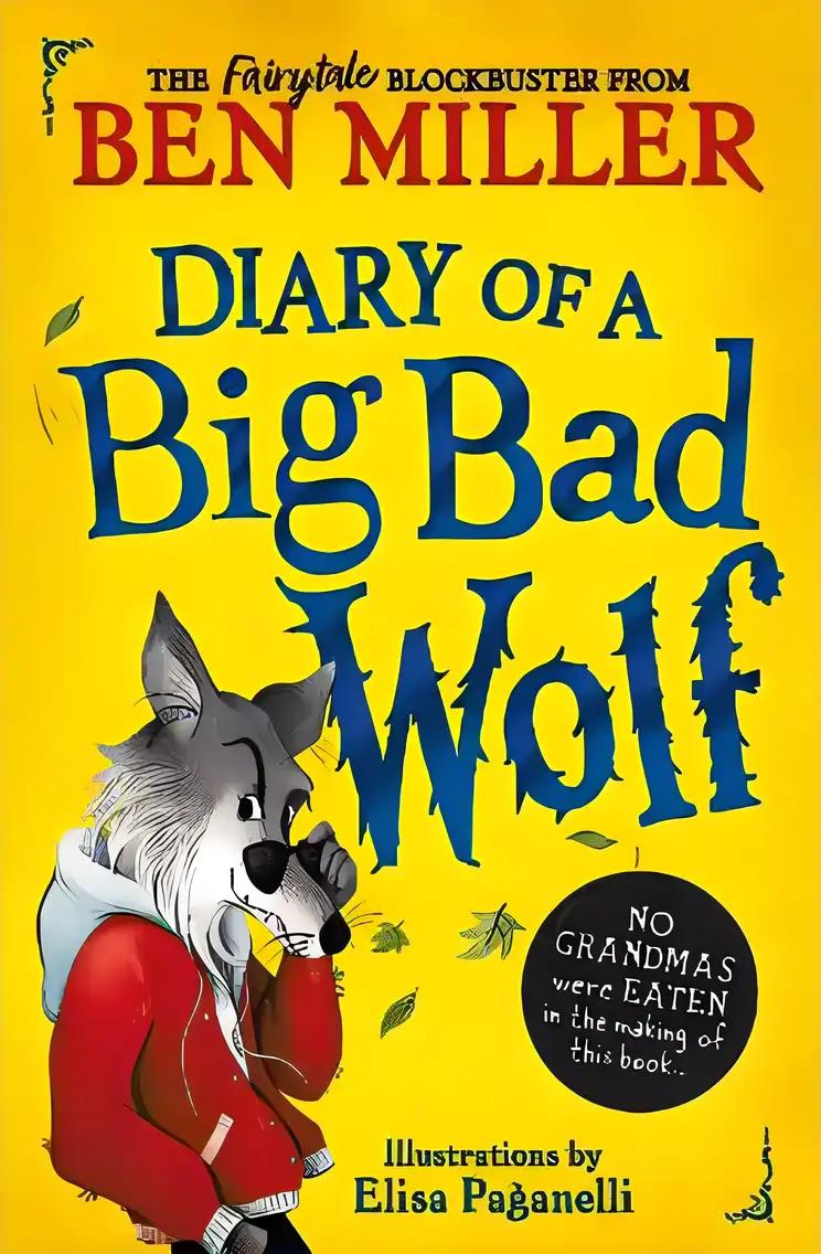 Diary of a Big Bad Wolf: Your favourite fairytales from a hilarious new point of view!