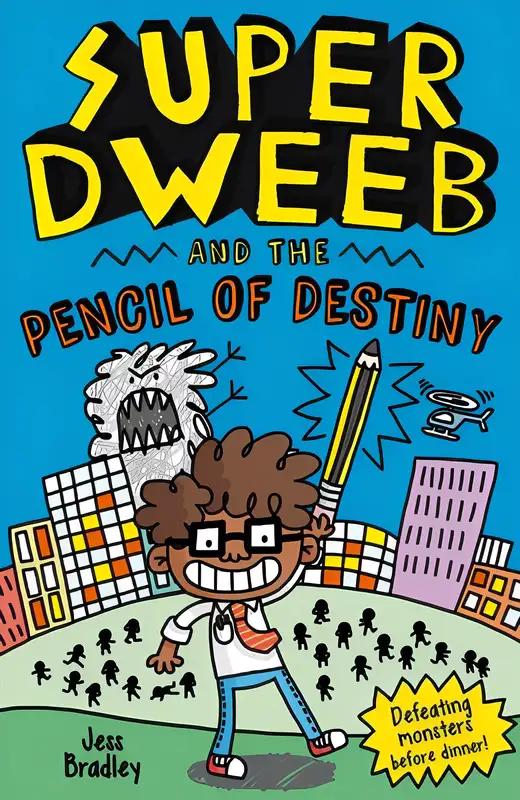 Super Dweeb and the Pencil of Destiny