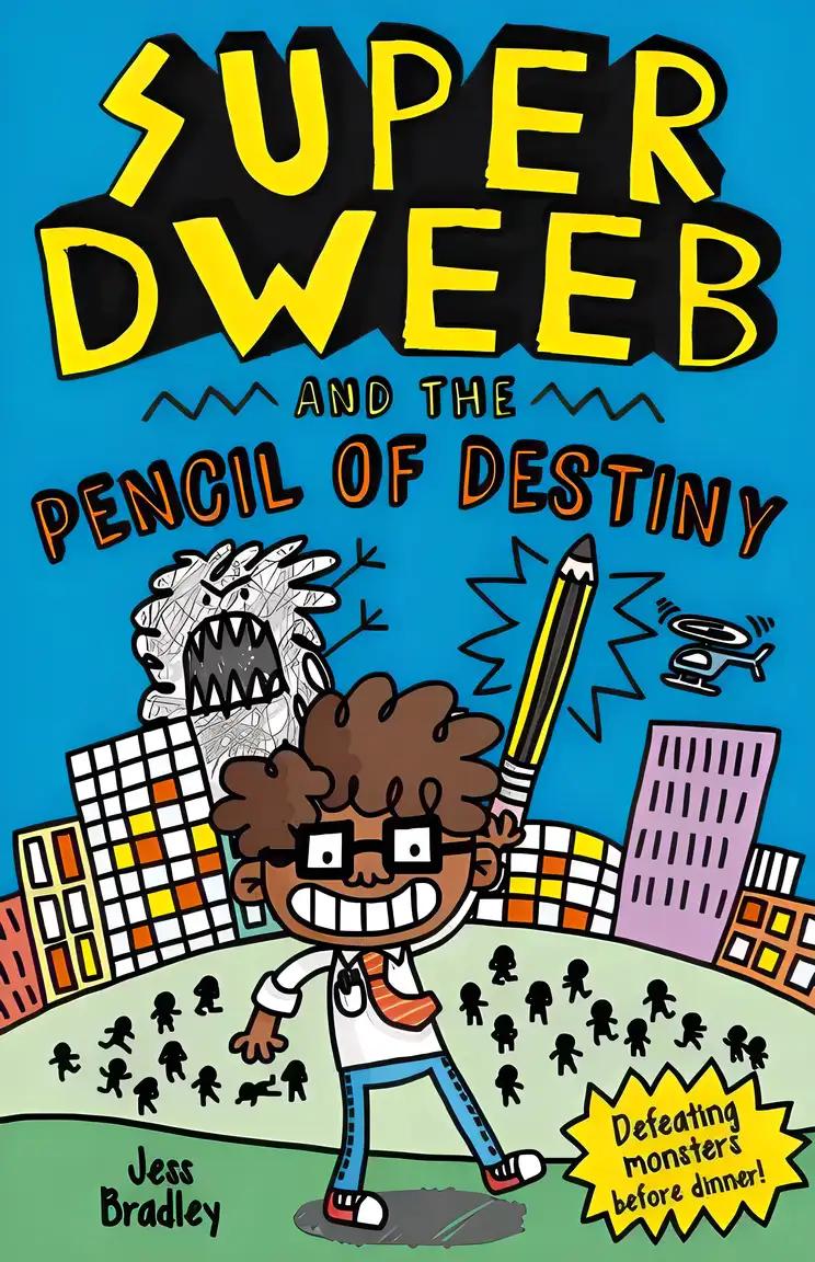 Super Dweeb and the Pencil of Destiny