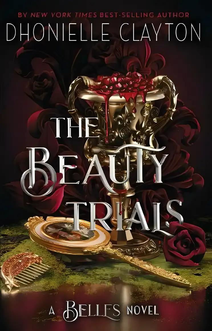 The Beauty Trials: The Spellbinding Conclusion to the Belles Series