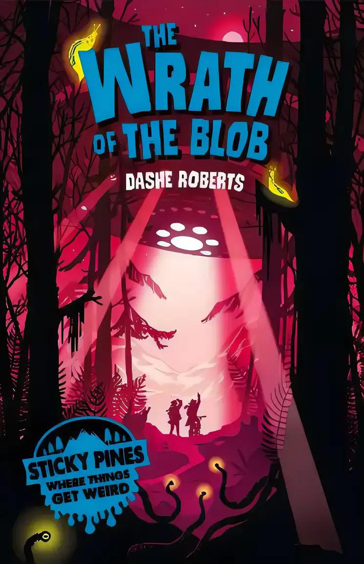 Sticky Pines: The Wrath of the Blob