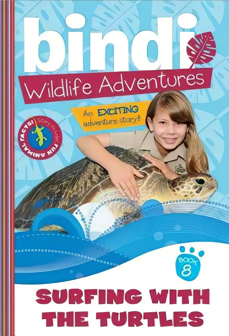 Surfing with Turtles: A Bindi Irwin Adventure (Bindi's Wildlife Adventures, 8)