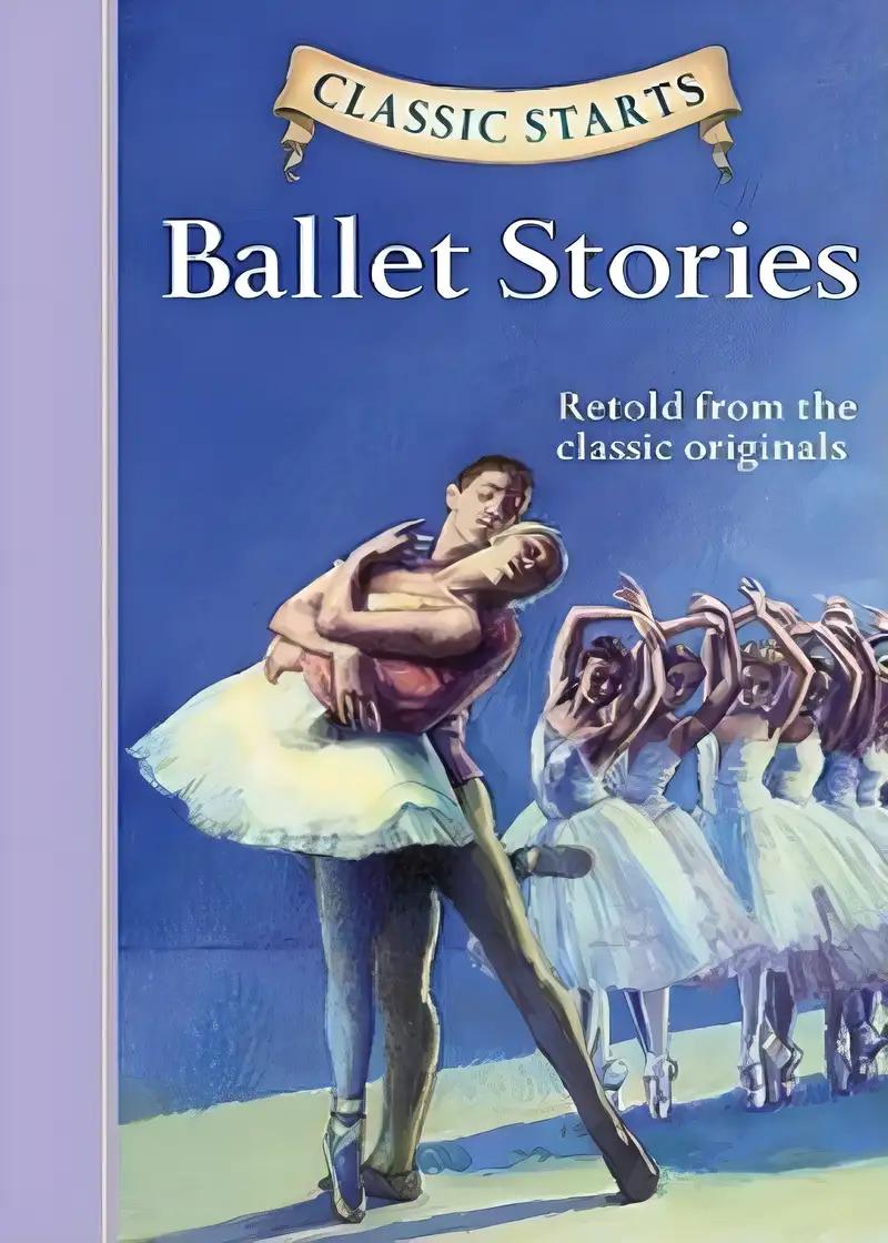 Classic Starts®: Ballet Stories (Classic Starts® Series)