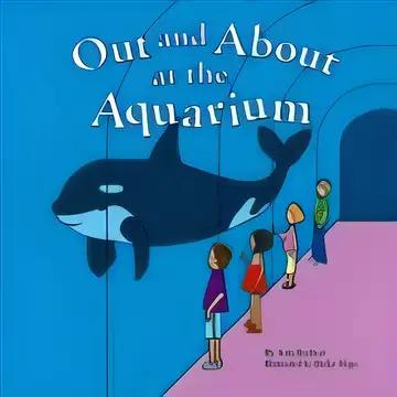 Out and About at the Aquarium (Field Trips)