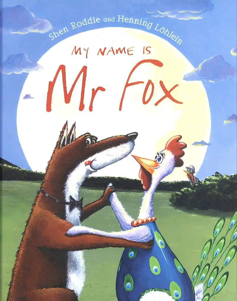 My Name Is Mr Fox