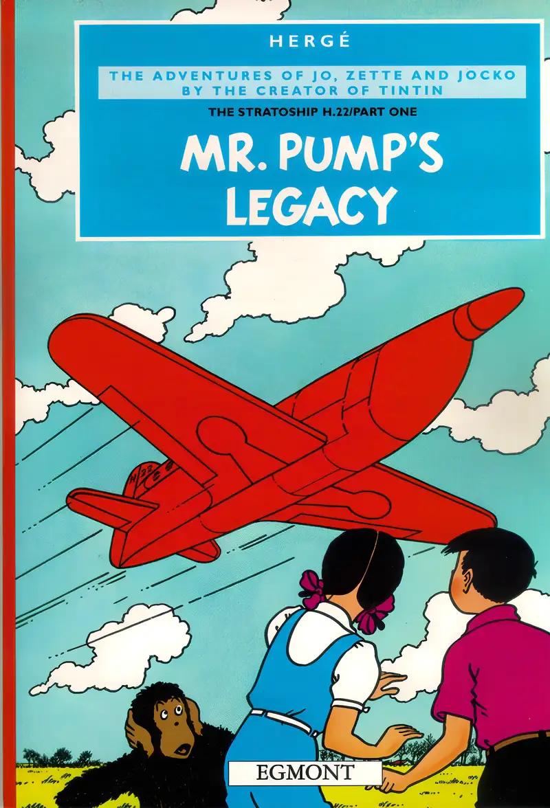 Mr. Pump's Legacy (The Stratoship H.22, Part One) (The Adventures of Jo, Zette and Jocko)