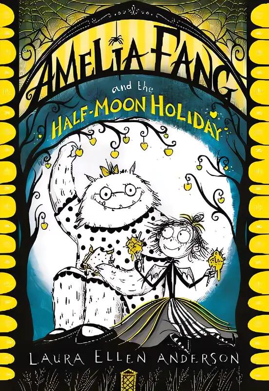 Amelia Fang and the Half-Moon Holiday