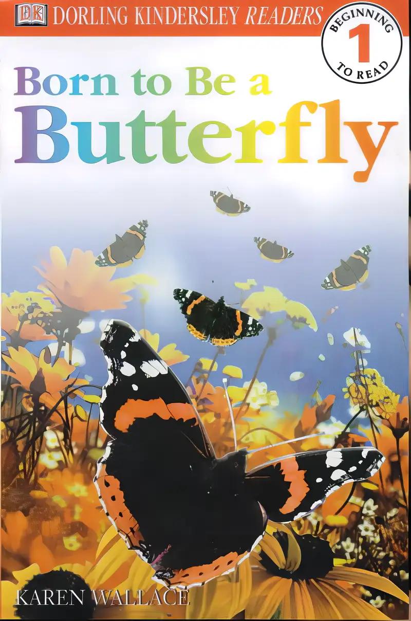 DK Readers: Born To Be A Butterfly (Level 1: Beginning to Read)