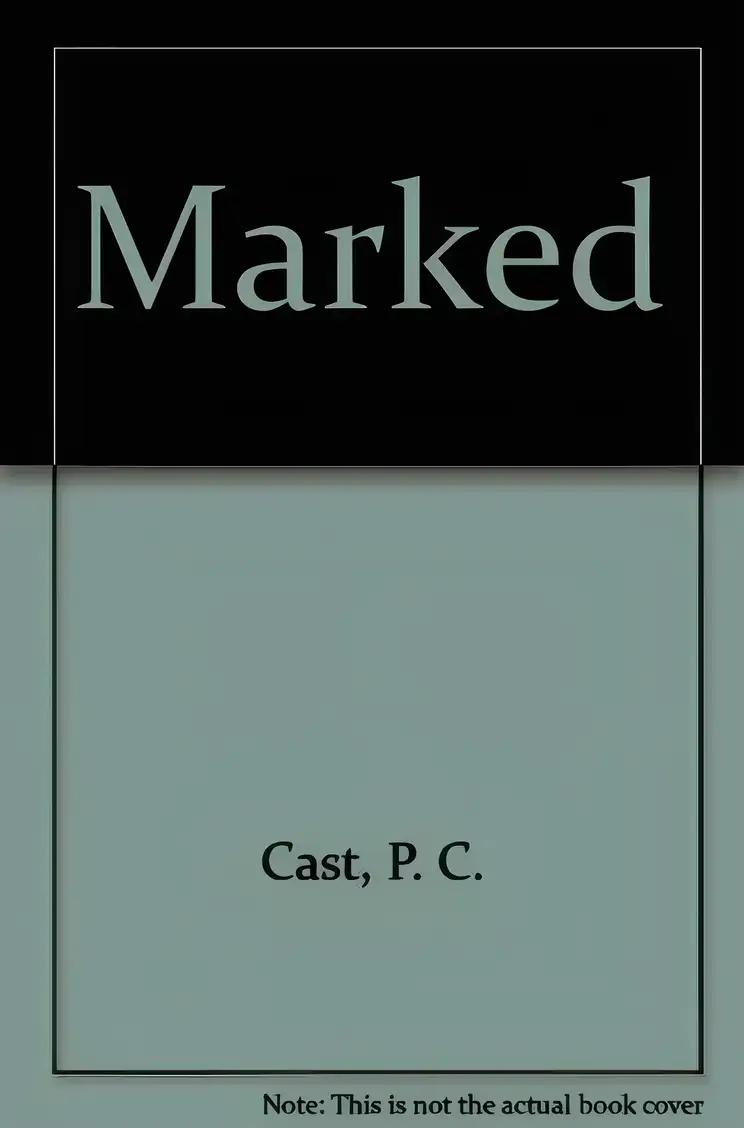 Marked (House of Night, Book 1): A House of Night Novel