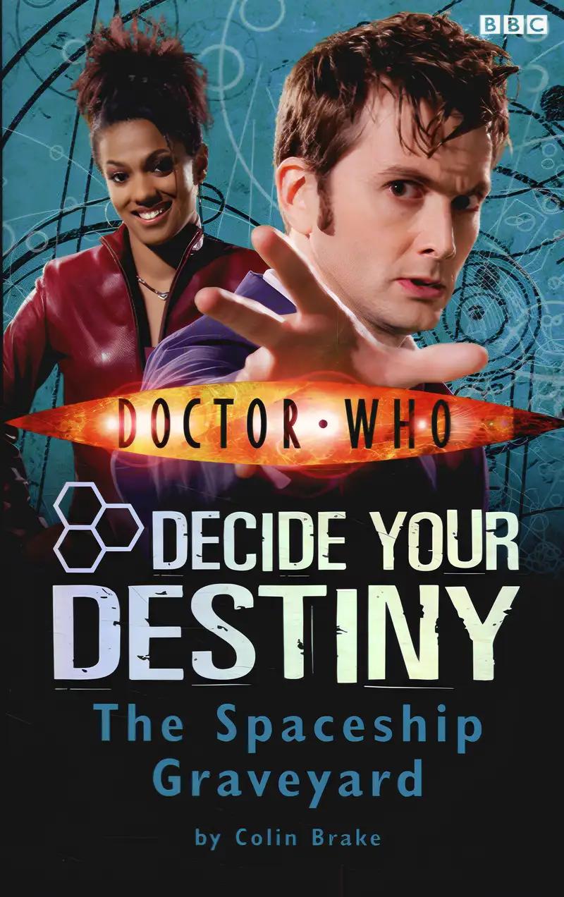 The Spaceship Graveyard: Decide Your Destiny No. 1 (Doctor Who)