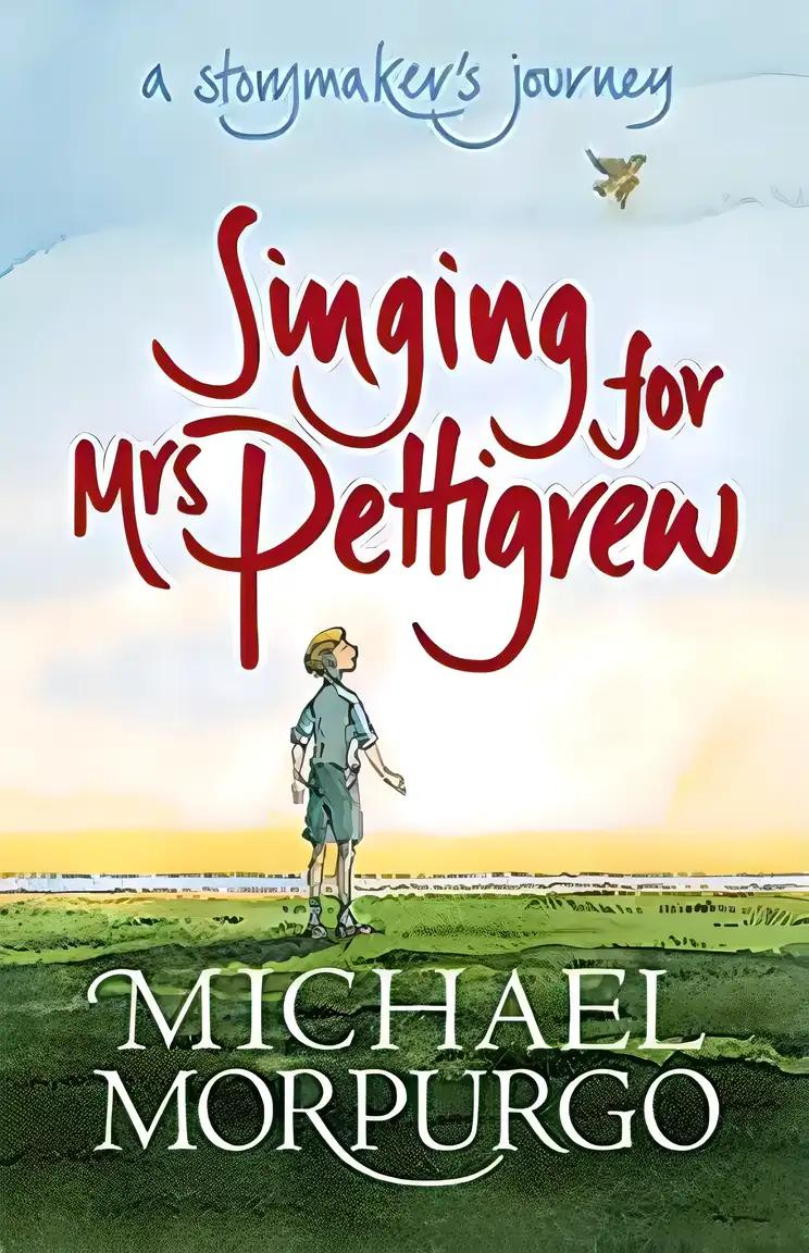 Singing for Mrs Pettigrew: A Storymaker's Journey