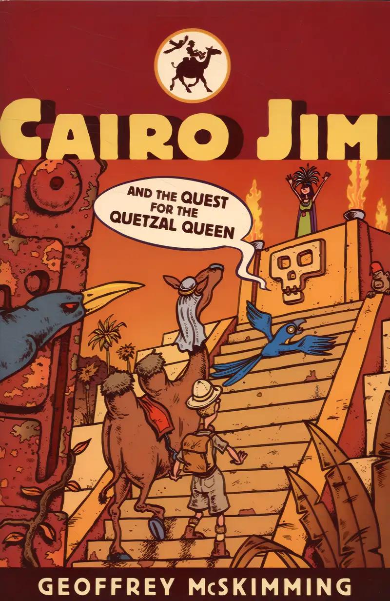 Cairo Jim and the Quest for the Quetzal Queen