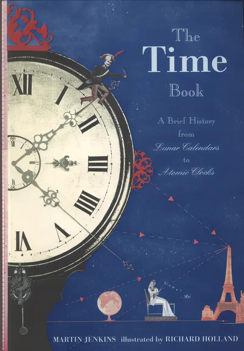 The Time Book: A Brief History from Lunar Calendars to Atomic Clocks