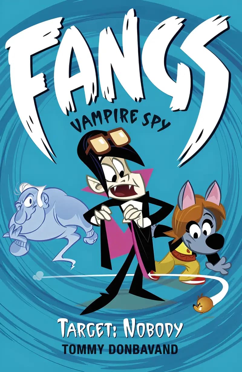 Book cover of 'Fangs Vampire Spy Book 4: Target: Nobody'