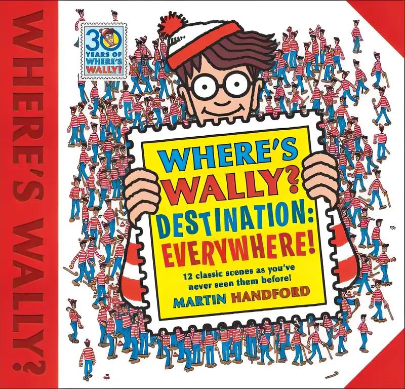 Where's Wally? Destination: Everywhere!: 12 classic scenes as you've never seen them before!