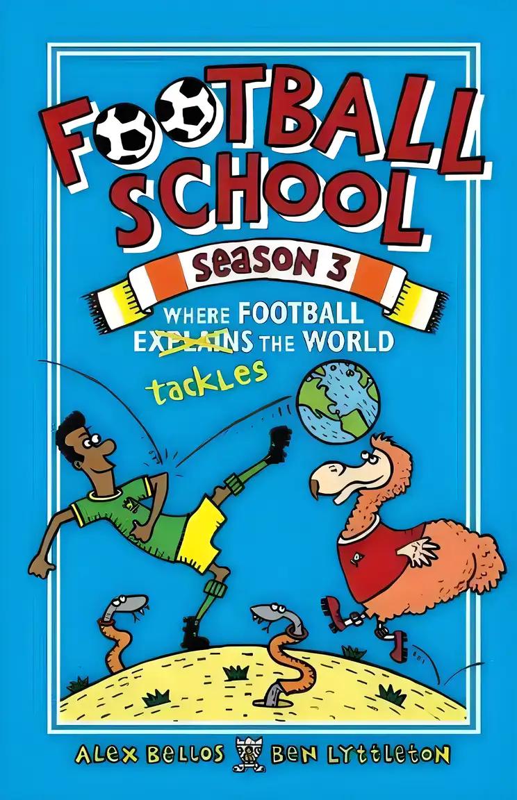 Football School Season 3: Where Football Explains the World