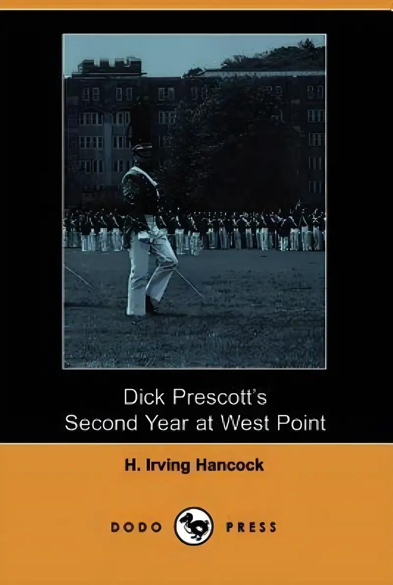 Dick Prescott's Second Year at West Point Finding the Glory of the Soldier's Life