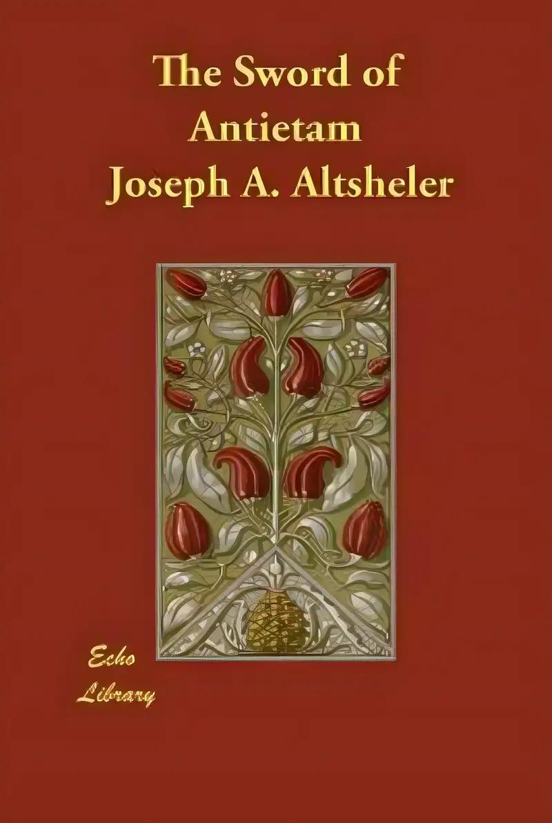 The Sword of Antietam by Joseph A. Altsheler