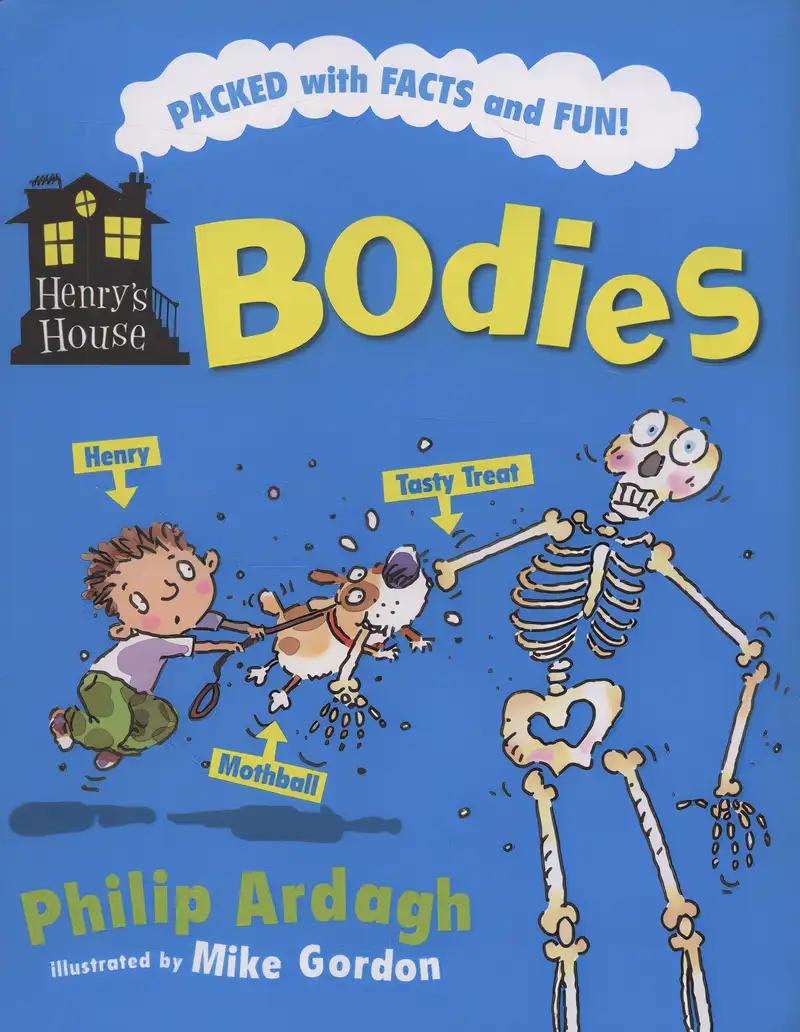 Henrys House: Bodies