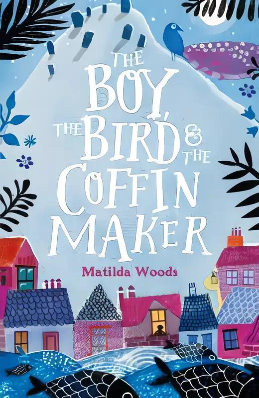 The Boy, The Bird and the Coffin Maker