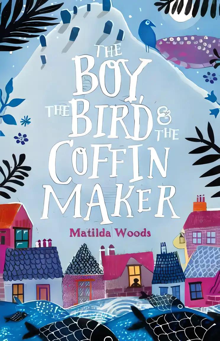 The Boy, The Bird and the Coffin Maker