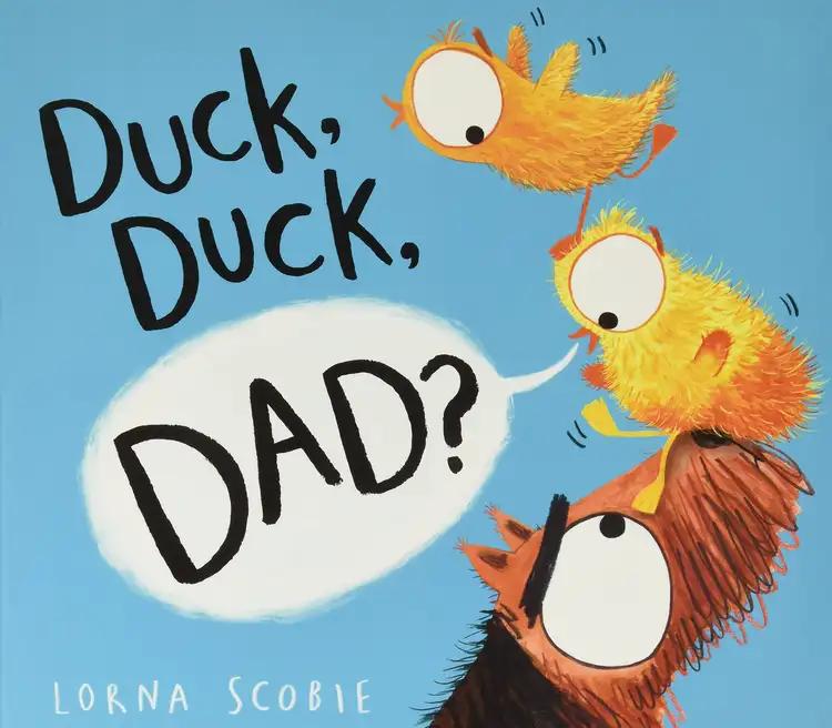 Duck, Duck, Dad?