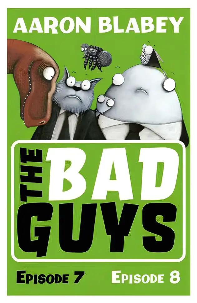 The Bad Guys: Episode 7 & 8