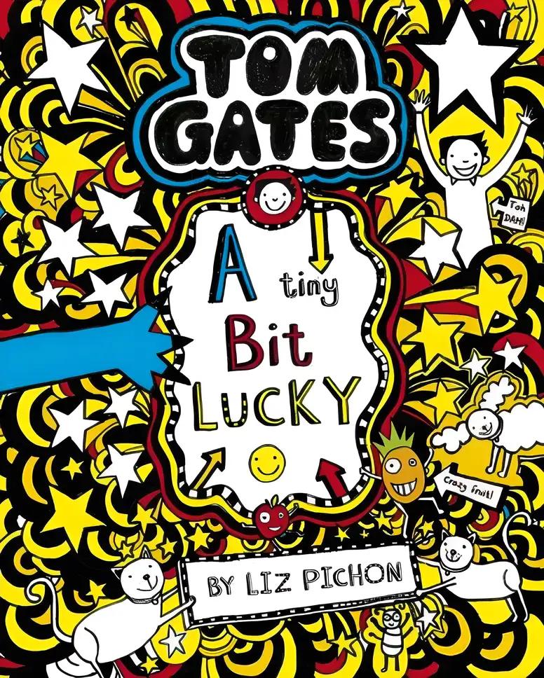 Tom Gates: A Tiny Bit Lucky