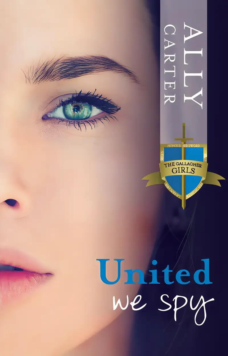 United We Spy (Gallagher Girls Book 6)