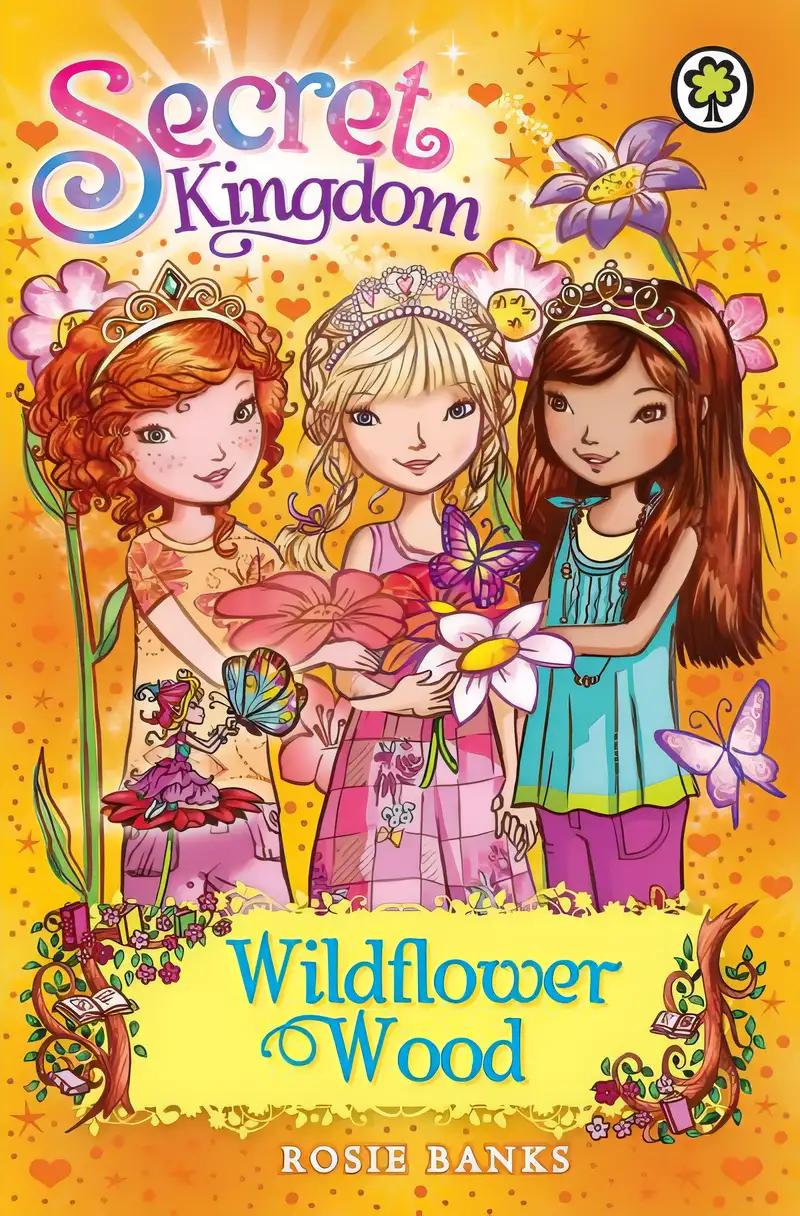 Wildflower Wood: Book 13 (Secret Kingdom)