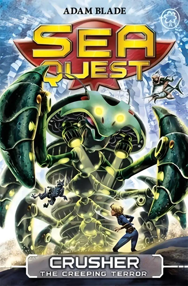 Sea Quest: Crusher the Creeping Terror: Book 7