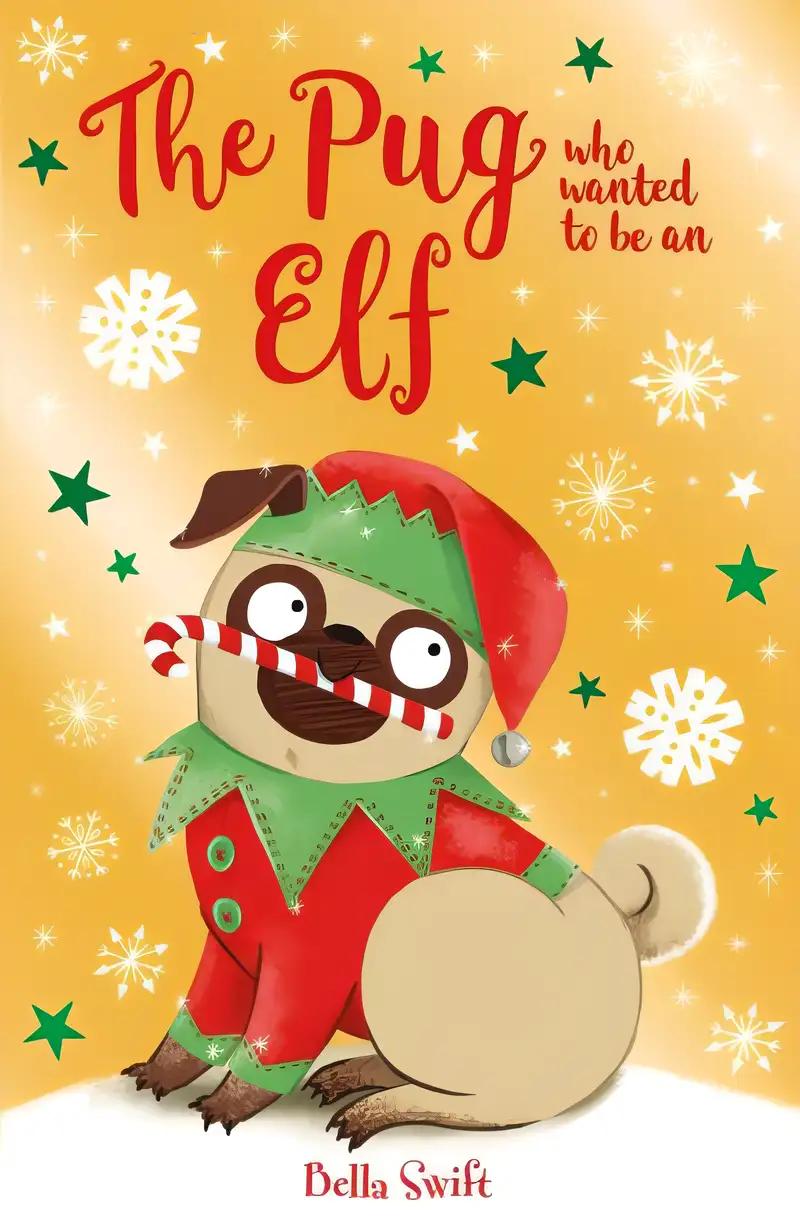 The Pug Who Wanted to be an Elf