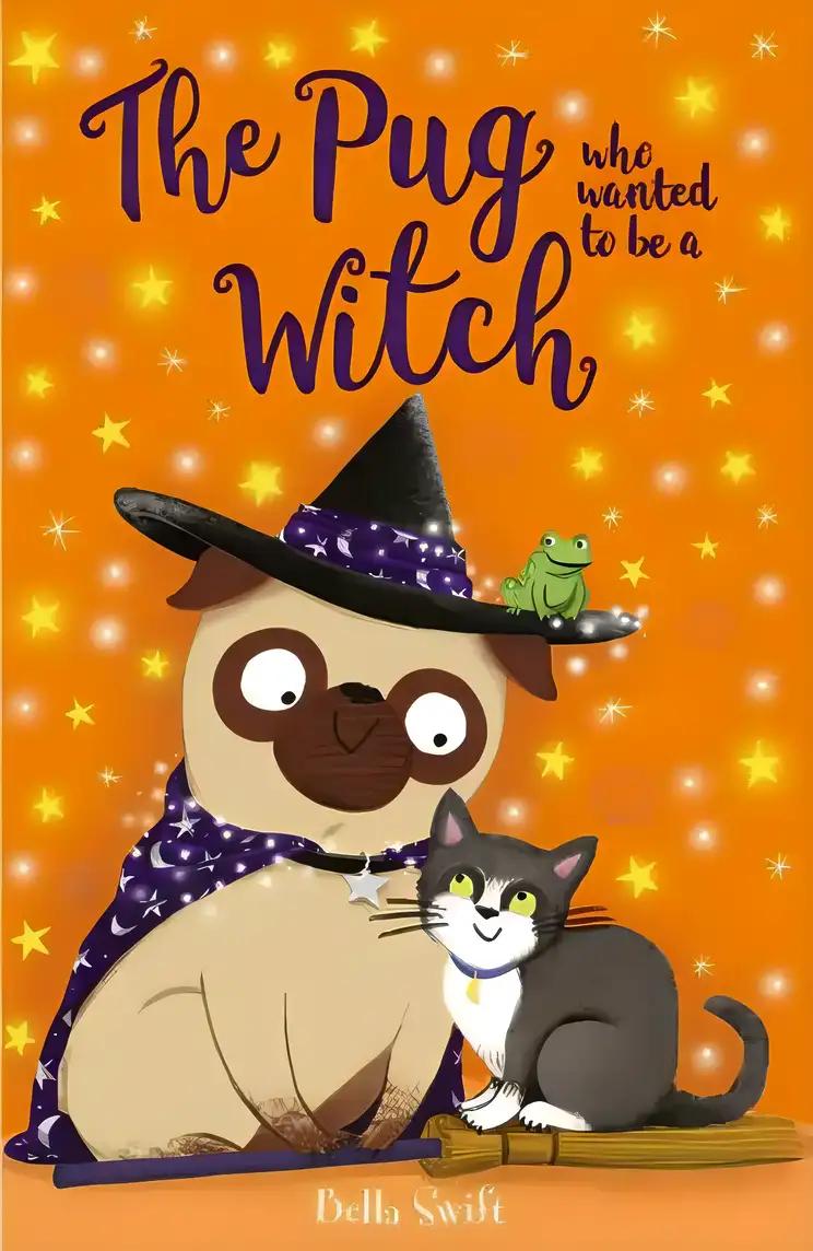 The Pug Who Wanted to Be a Witch