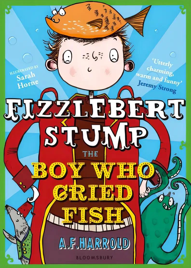 Fizzlebert Stump: The Boy Who Cried Fish