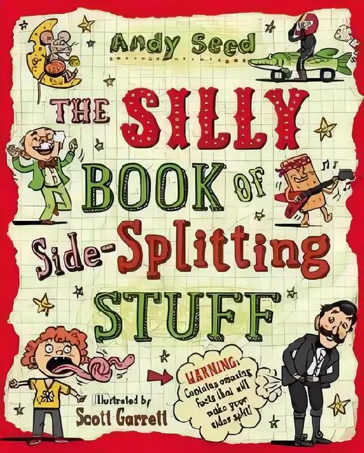 The Silly Book of Side-Splitting Stuff