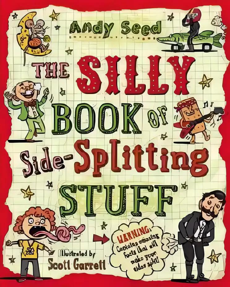 The Silly Book of Side-Splitting Stuff