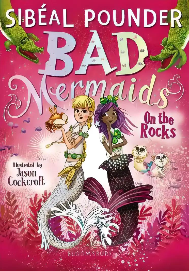 Bad Mermaids: On the Rocks