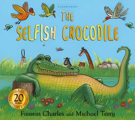 The Selfish Crocodile Anniversary Edition