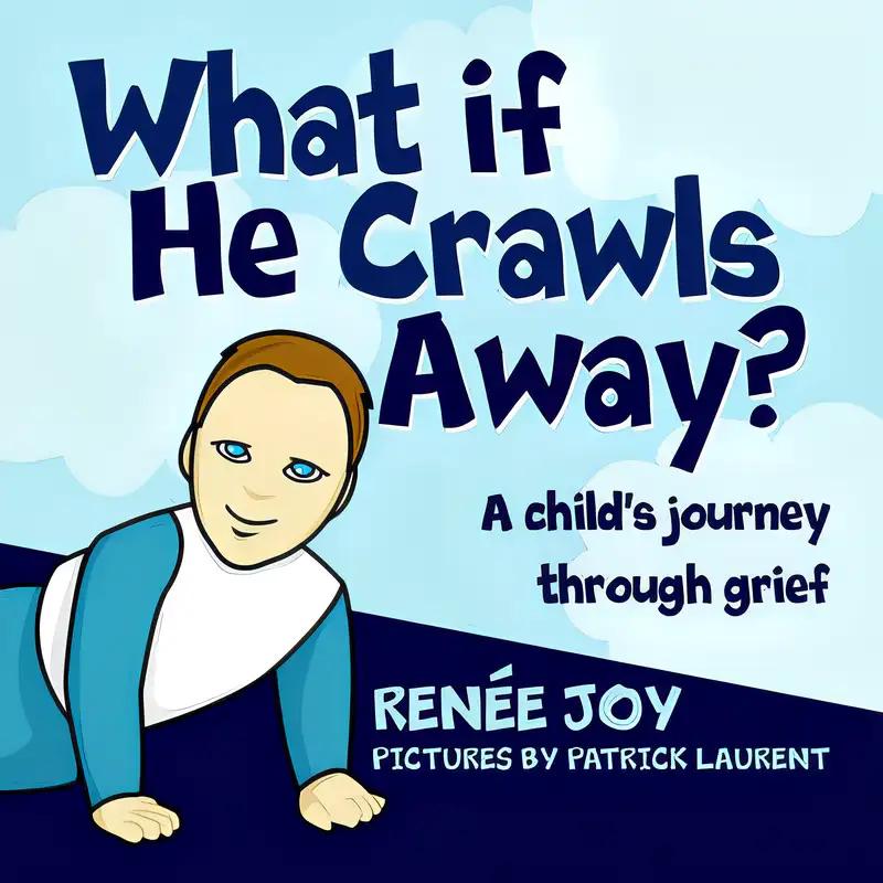 What If He Crawls Away?